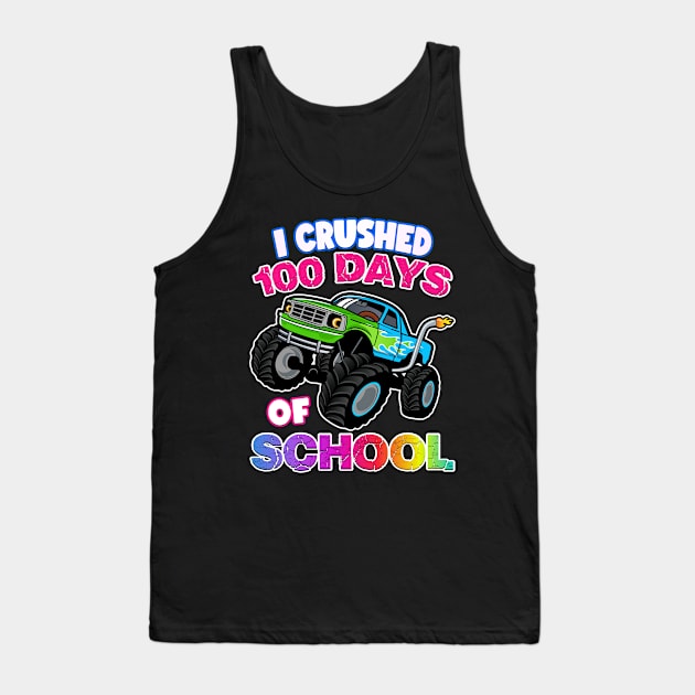 I Crushed 100 Days Of School Monster Truck Tank Top by Genie Designs